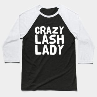 Crazy Lash Lady Baseball T-Shirt